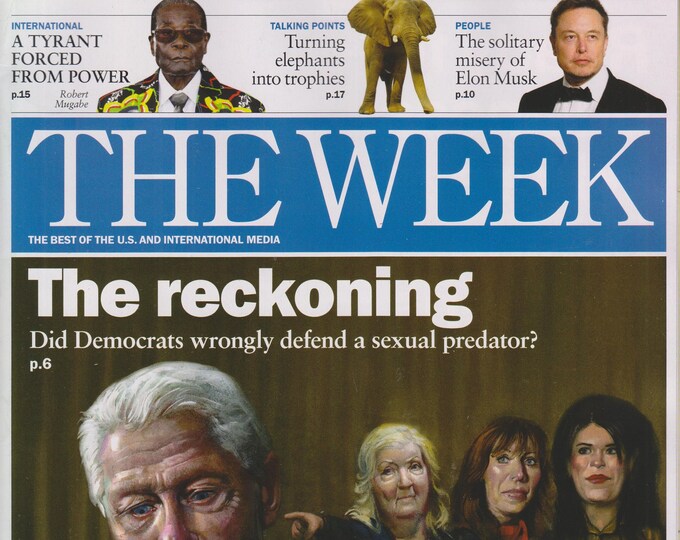 The Week December 1, 2017 Bill Clinton, Robert Mugabe, Elephants, Elon Musk  (Magazine: News, Politics)