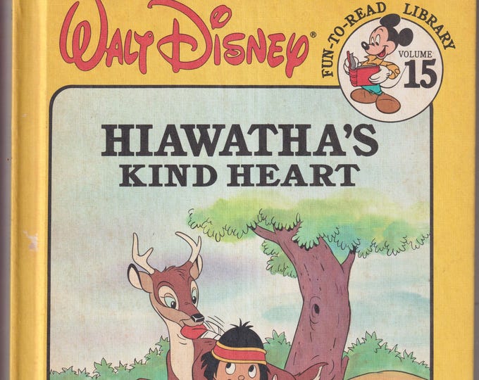 Hiawatha's Kind Heart (Walt Disney Fun-to-Read Library, Volume 15)   (Hardcover, Disney, Children's Picture Book)  1986