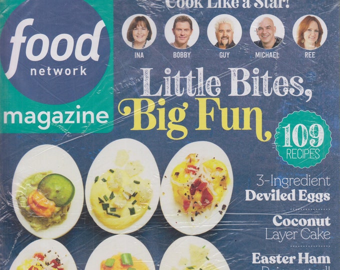 Food Network April 2019 Little Bites, Big Fun  109 Recipes (Magazine, Cooking, Recipes)