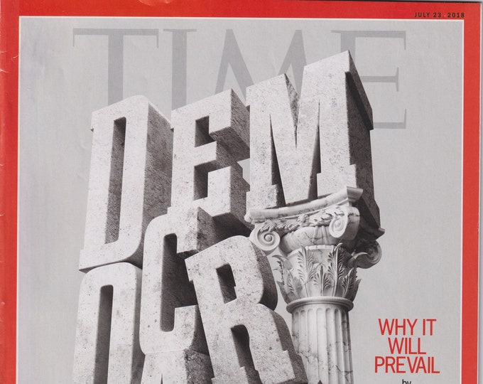 Time  July 23, 2018 Democracy - Why It Will Prevail, Thai Cave Accident,  Brett Kavanaugh,   Being Green (Magazine: News, Politics)