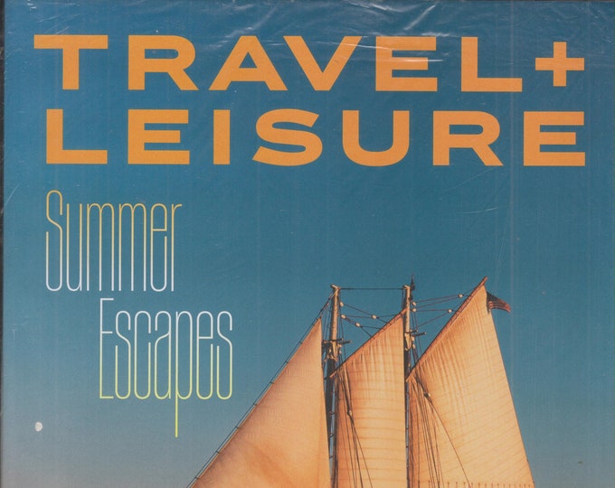 Travel + Leisure June 2022 Summer Escapes  (Magazine: Travel)