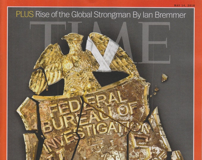 Time May 14, 2018 The FBI in Crisis (Magazine: News, Politics, Current Events)