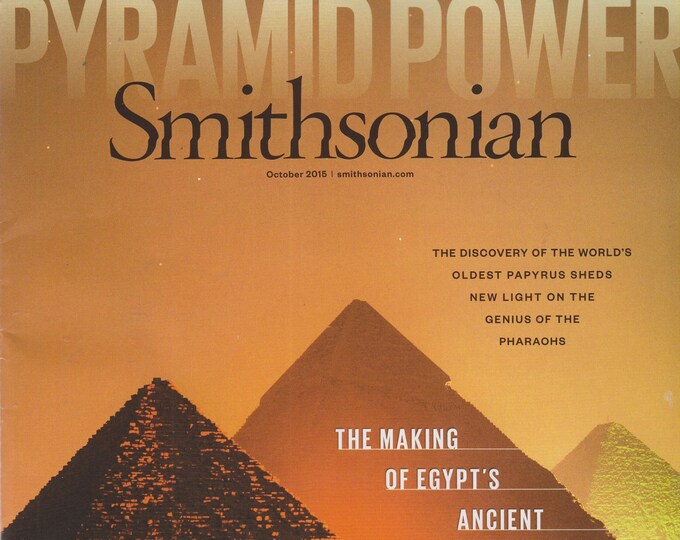 Smithsonian October 2015 Pyramid Power - Egypt's Ancient Wonders (Magazine: History, General Interest)