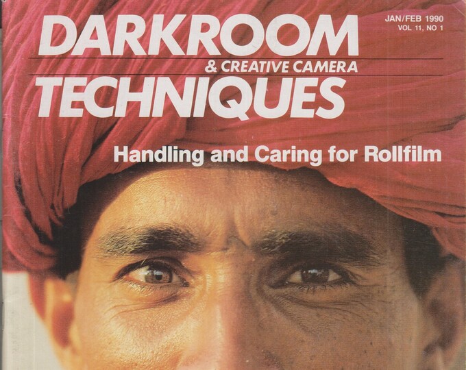 Darkroom & Creative Camera Techniques  January February 1990 Handling and Caring for Rollfilm  (Magazine: Photography)
