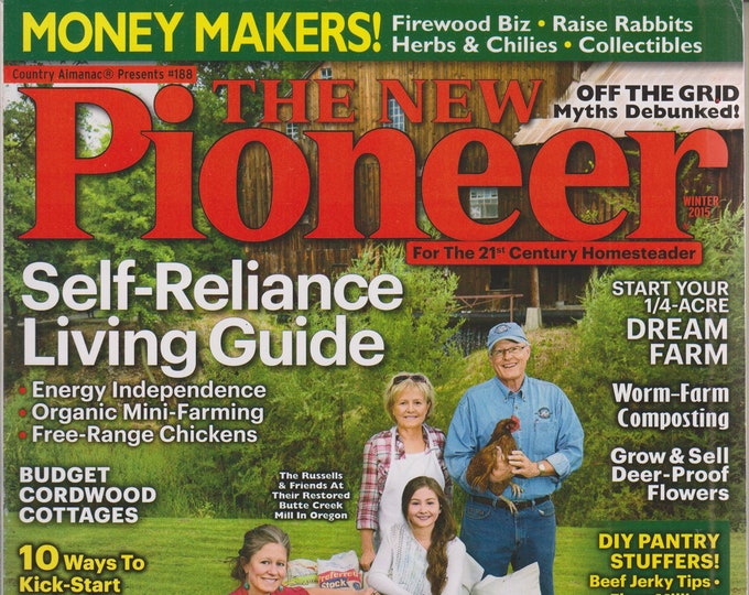 The New Pioneer Winter 2015 Self-Reliance Living Guide  (Magazine: Sustainable Living, Homesteading)
