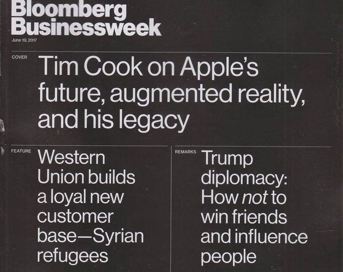 Bloomberg Businessweek June 19, 2017 Apple's Future, Western Union, Trump, Brexit and more