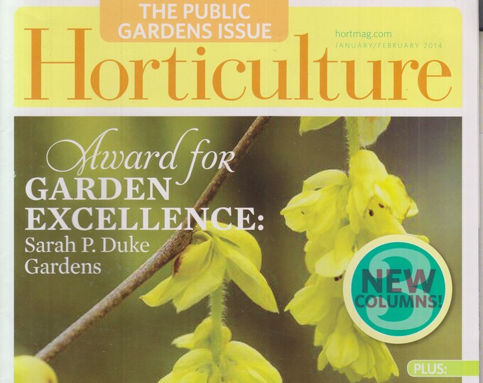 Horticulture January February 2014 Sarah P Duke Gardens - The Public Gardens Issue (Magazine: Gardening)