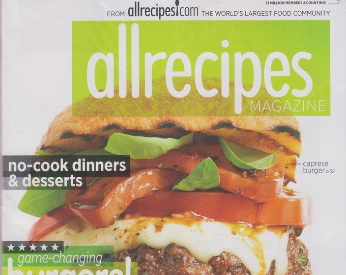 Allrecipes June/July/August  2016 Game Changing Burgers (Magazine: Cooking, Recipes)