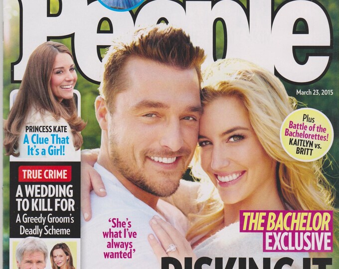 People March 23, 2015 Chris Soules & Whitney Bischoff, Princess Kate, Harrison Ford, New Cinderella (Magazine: Celebrity, Gossip)
