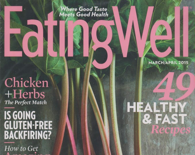 Eating Well March/April 2015 49 Healthy & Fast Recipes