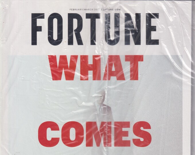 Fortune February March 2021 Joe Biden What Comes Next For Business, The Economy (Magazine: Finance, Business)