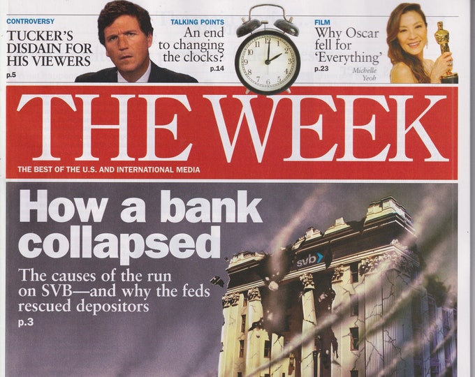 The Week March 24, 2023 How a Bank Collapsed, Tucker Carlson's Disdain For His Viewers  (Magazine: Current Events, News)