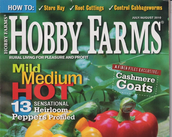 Hobby Farms July August 2010 Mild Medium Hot Heirloom Peppers   (Magazine: Farm and Rural Living, Gardening, Farming)