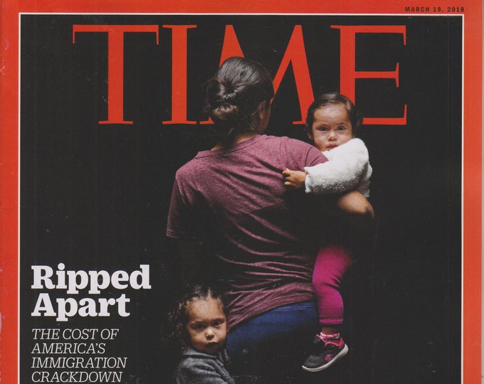 Time March 19, 2018 Ripped Apart - The Costs of America's Immigration Crackdown, Life After War, Trivia Night Goes Mobile (Magazine: News)