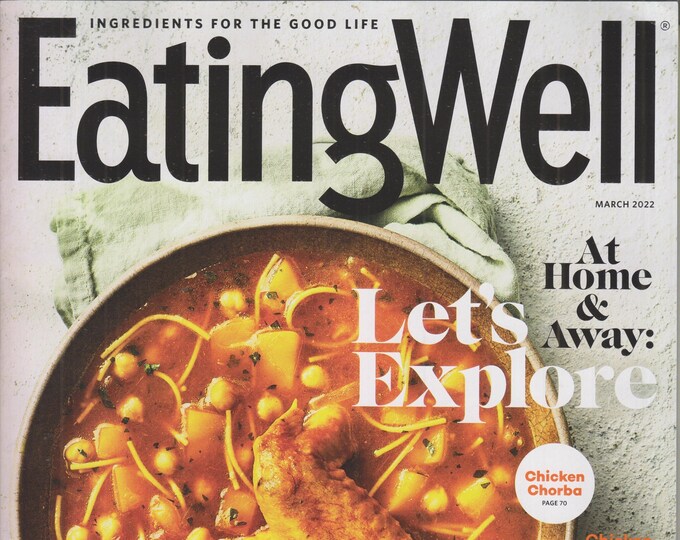 Eating Well March 2022 At Home & Away Let's Explore Global Recipes  (Magazine: Cooking, Healthy Recipes)