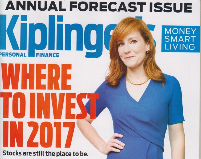 Kiplinger's Personal Finance December 2016 Annual Forecast Issue Where to invest in 2017 (Magazine: Personal Finance)