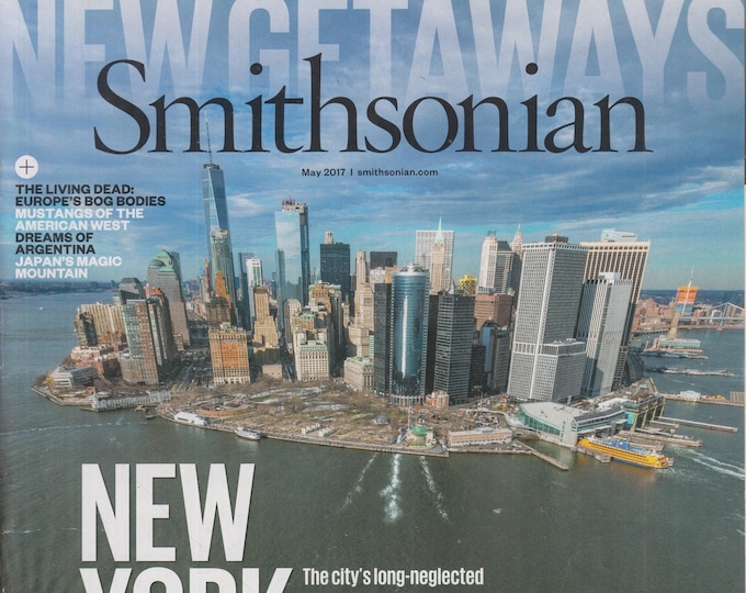 Smithsonian  May 2017 New York On the Edge, New Getaways  (Magazine: History, General Interest)