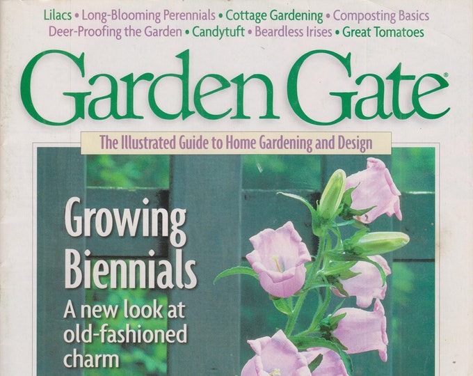 Garden Gate June 1998 Growing Biennials, Lilacs, Candytuft, Tomatoes, Cottage Gardening,  Cottage Gardening  (Magazine: Gardening)