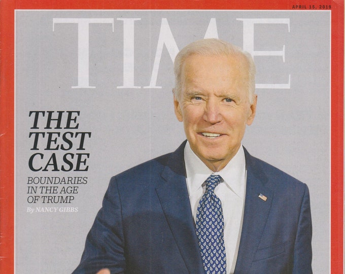 Time April 15, 2019 Joe Biden The Test Case  (Magazine: Current Events, Nonfiction)