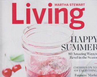 Martha Stewart Living July August 2019 Happy Summer - 80 Amazing Way to Revel in the Season (Magazine: Home & Garden)