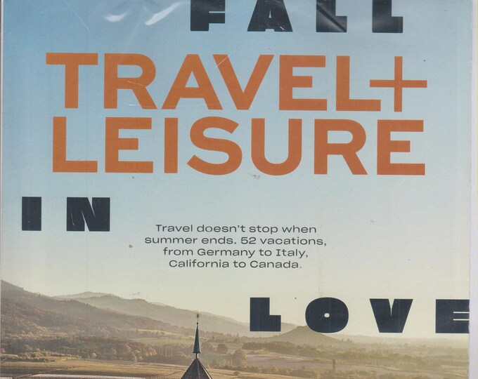 Travel + Leisure October 2019 Fall In Love  (Magazine: Travel)