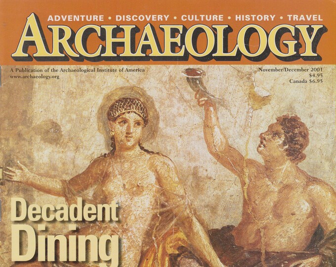 Archaeology November December 2001 Decadent Dining The Roman Way (Magazine: Archaeology, History)