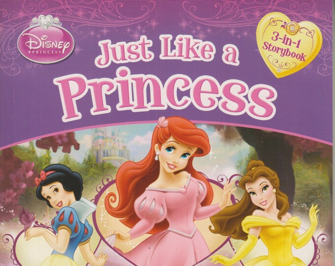 Disney Princess Just Like A Princess 3-in-1 Storybook  (Softcover, Disney, Children's, Princess) 2010