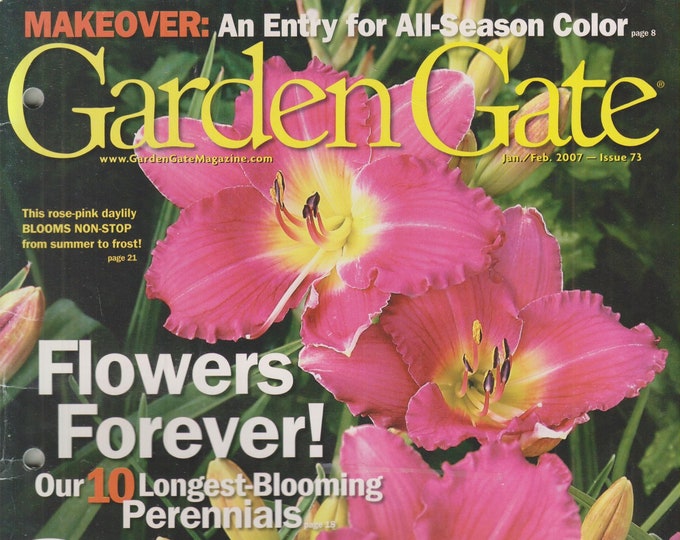 Garden Gate January February 2007 Flowers Forever! 10 Longest Blooming Perennials (Magazine: Gardening)