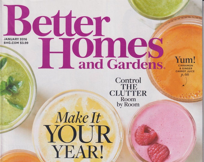 Better Homes and Gardens  January 2016 Make It Your Year! (Magazine, Home and Garden)