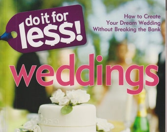 Do It for Less! Weddings - How to Create Your Dream Wedding Without Breaking the Bank by Denise Vivaldo  (Trade Paperback: Weddings) 2008