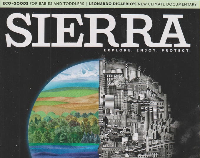 Sierra January/February 2017 Fifty-Fifty - It's Time To Strike a Fair Deal With Wild Nature  (Magazine: Conservation, Environment)