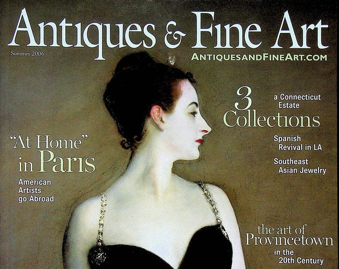 Antiques & Fine Art Summer 2006 At Home In Paris American Artists Go Aboard (Magazine: Antiques, Art)