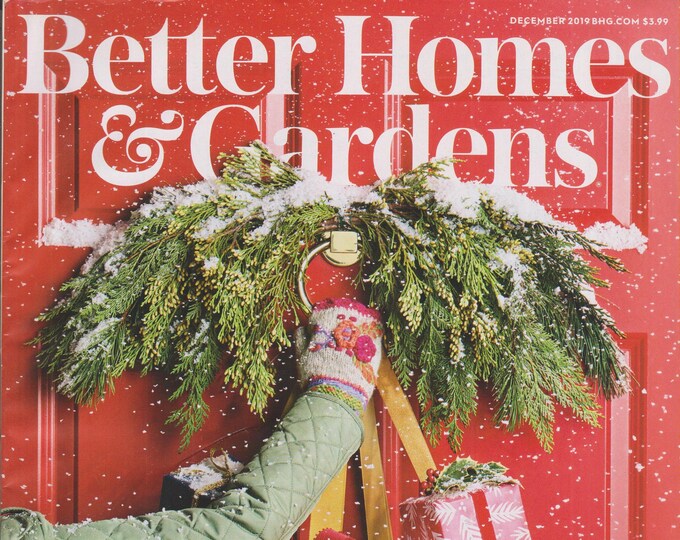 Better Homes & Gardens December 2019 Come On In!  126 Ways to Make Holiday Memories You'll Cherish (Magazine: Home and Garden)