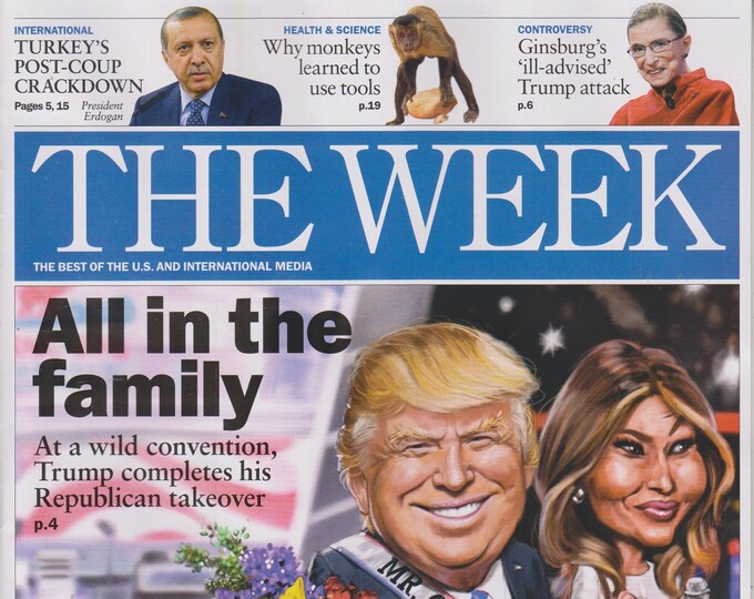 The Week July 29, 2016 Donald Trump Completes His Republican Takeover, Monkeys, Ginsburg (Magazine: News, Current Events)