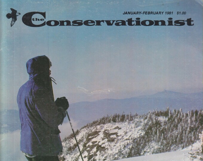 The Conservationist January/February 1981 Winter Backpacking, Adirondack Winter, Catskill Ski Tourer  (Magazine: Conservation, Nature)