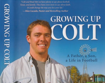 Growing Up Colt - A Father, a Son, a Life in Football by Brad McCoy, Colt McCoy and Mike Yorkey  (Hardcover: Biography, Football) 2011