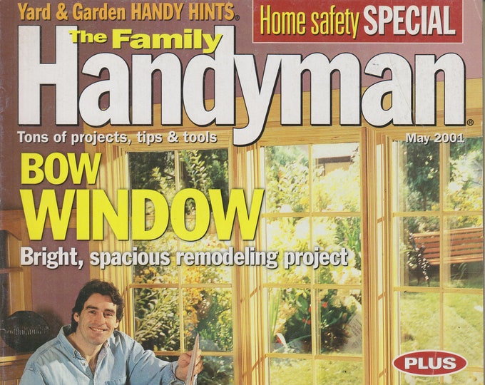The Family Handyman May 2001 Home Safety Special, Bow Window  (Magazine: DIY, Home Improvement)
