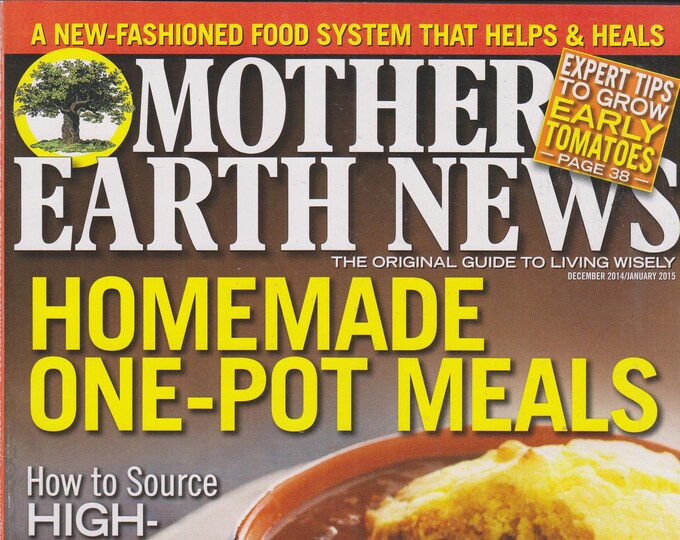 Mother Earth News December 2014 January 2015 Homemade One Pot Meals (Magazine: Sustainable Living; Organic Gardening)