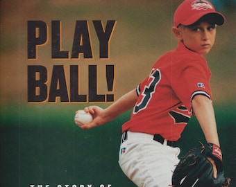 Play Ball! The Story of Little League Baseball (Hardcover: Sports, Baseball) 2001