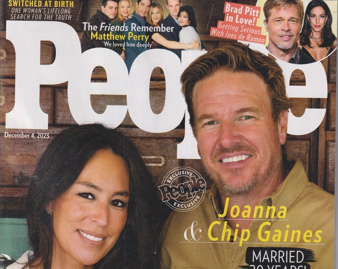 People December 4, 2023 Joanna & Chip Gaines, Matthew Perry, Brad Pitt (Magazine:  Celebrity, Gossip)