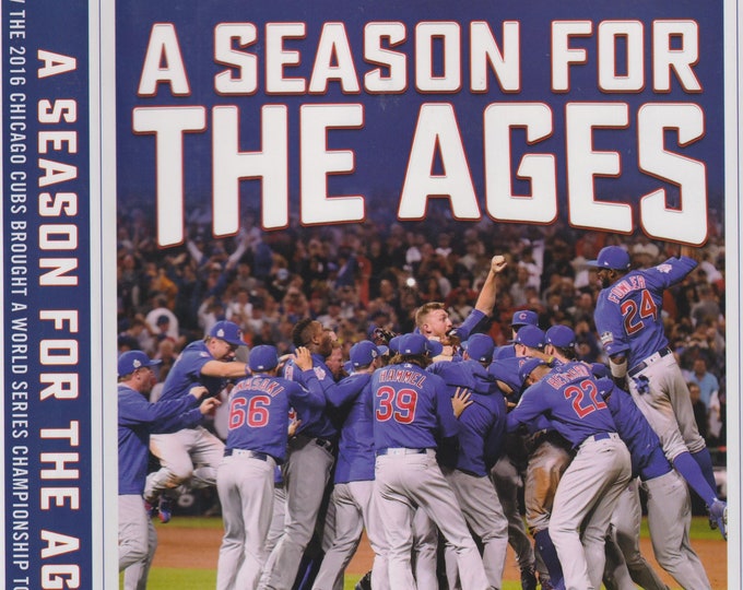 A Season for the Ages - How the 2016 Chicago Cubs Brought a World Series Championship to the North Side (Hardcover: Sports, Baseball)