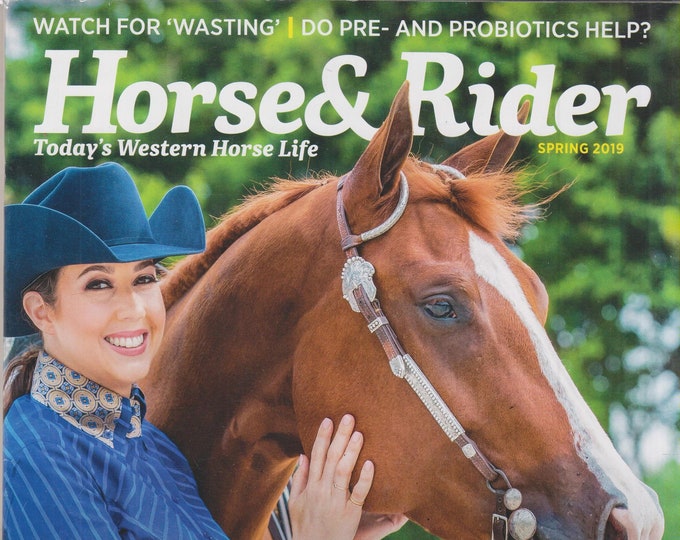 Horse & Rider Spring 2019 Ready For Spring  Have Fun, Feel Great, Beam Confidence (Magazine: Horses)