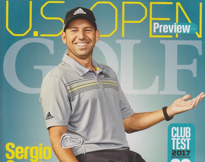 Golf June 2017 Sergio Garcia US Open Preview  (Magazine: Golf, Sports)