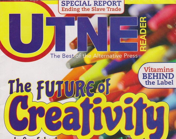 Utne ReaderJuly August 2008 The Future of Creativity, Vitamins, Fair Trade (Magazine:  Commentary, Politics, Culture)