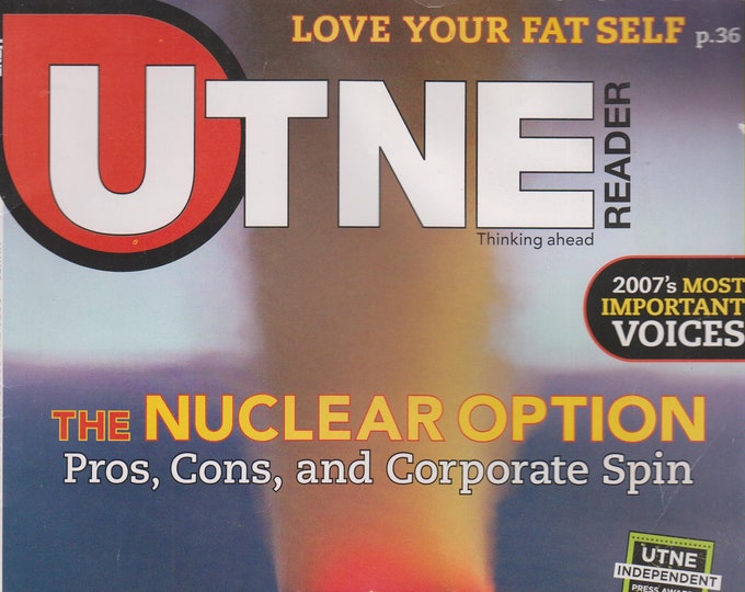 Utne Reader January February 2008 Nuclear Option, 9/11, Important Voices (Magazine: Commentary, Politics, Culture)