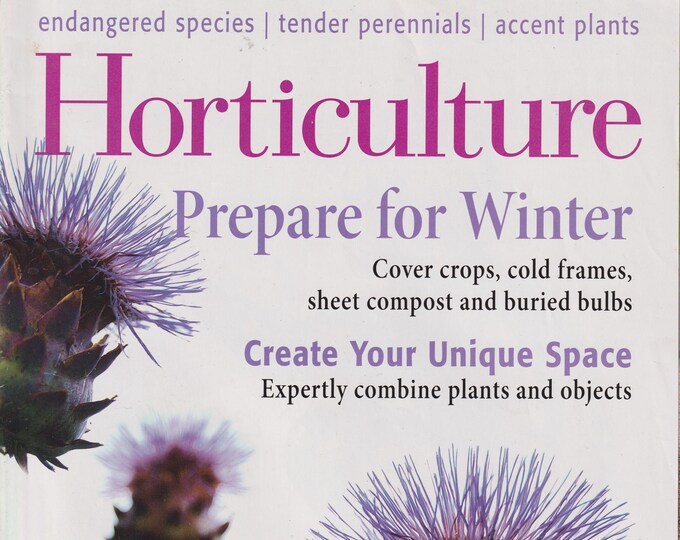 Horticulture October November 2010 Prepare For Winter, Create Your Unique Space, Endangered Species  (Magazine: Gardening)
