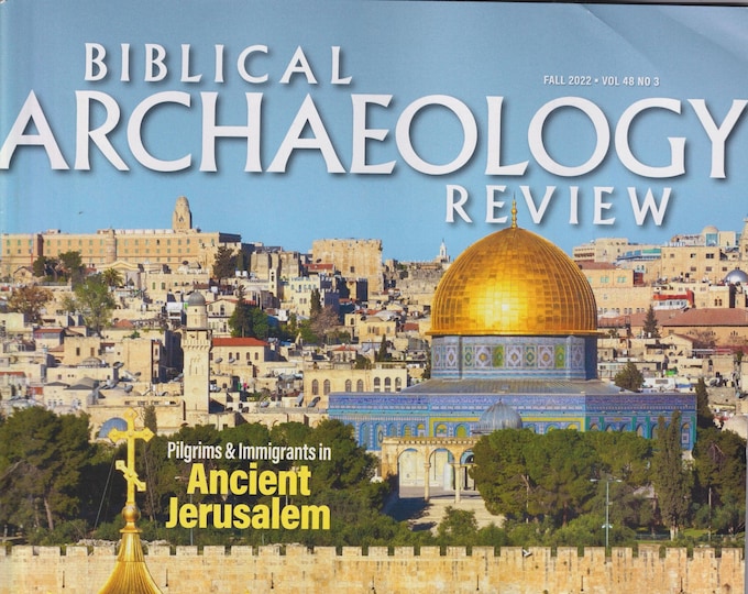 Biblical Archaeology Review Fall 2022 Pilgrims & Immigrants in Ancient Jerusalem  (Magazine: Religion, Archaeology)