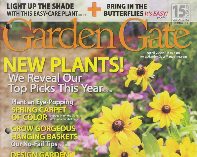Garden Gate April 2009 New Plants, Butterfly Garden, Hanging Baskets, Rain Garden (Magazine: Gardening)