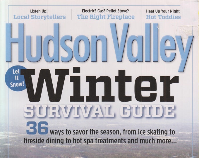 Hudson Valley January 2015 Winter Survival Guide  (Magazine: Travel, Hudson Valley NY)