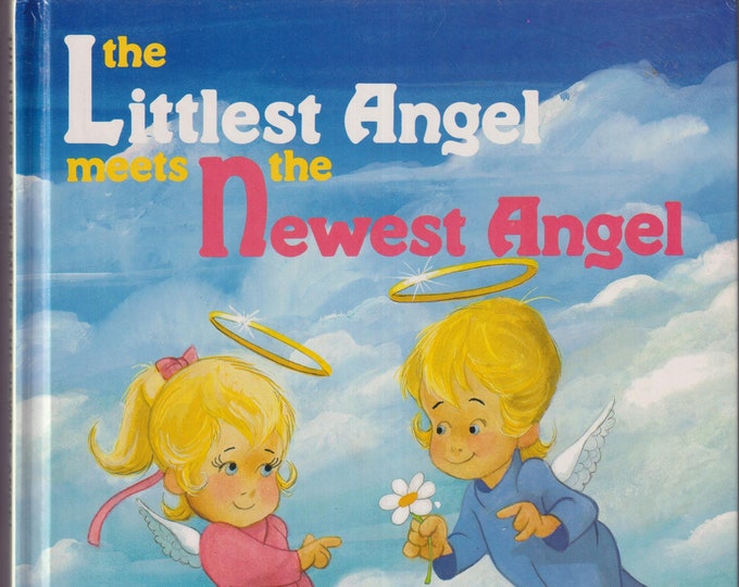 The Littlest Angel Meets The Newest Angel  (Hardcover: Children's Picture Book, Ages 4-8) 1986